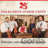 Folklórny súbor Urpín: Zahrajte, zahrajte, husle javorovo