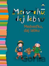Medveďku, daj labku