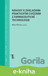 Návody k základním praktickým cvičením z farmaceutické technologie