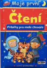 Moje první čtení - Příběhy pro malé čtenáře