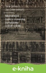 Meziválečná česká a slovenská žurnalistika (1918-1938)