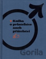 Kniha o priateľstve aneb přátelství