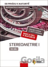 Matematika s nadhledem od prváku k maturitě 10 - Stereometrie I