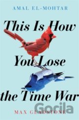 This is How you Lose the Time War