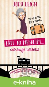 Ešte to nebalím... odkazuje babička