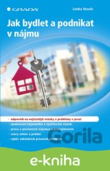 Jak bydlet a podnikat v nájmu