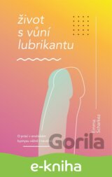 Život s vůní lubrikantu