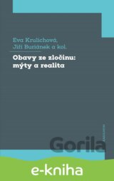 Obavy ze zločinu: mýty a realita