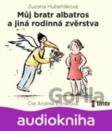 Můj bratr albatros a jiná rodinná zvěrstva
