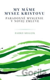 My máme myseľ Kristovu