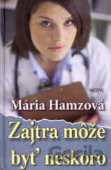 Zajtra môže byť neskoro