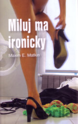 Miluj ma ironicky (s podpisom autora)