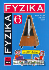 Fyzika 6 (pro 6. ročník základní školy)