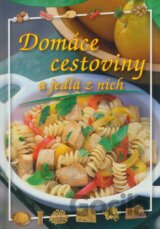 Domáce cestoviny a jedlá z nich