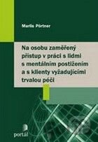 Na osobu zaměřený přístup v práci s lidmi s mentálním postižením a s klienty vyžadující trvalou péči