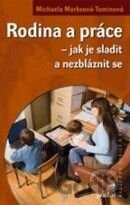 Rodina a práce – jak je sladit a nezbláznit se