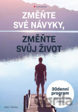 Změňte své návyky, změňte svůj život