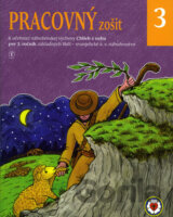 Pracovný zošit 3. ročník ZŠ - evanjelická náboženská výchova k učebnici Chlieb z neba