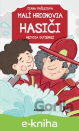 Malí hrdinovia: Hasiči