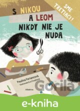 S Nikou a Leom nikdy nie je nuda