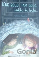 Kde bolo, tam bolo, takto to bolo...