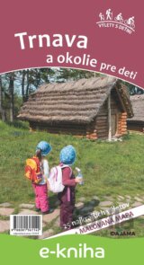 Trnava a okolie pre deti