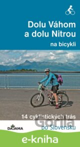 Dolu Váhom a dolu Nitrou na bicykli