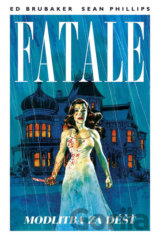 Fatale 4: Modlitba za déšť