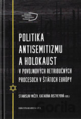 Politika antisemitizmu a holokaust v povojnových retribučných procesoch v štátoch Európy