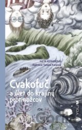 Cvakofuč a úlet do krajiny protinožcov
