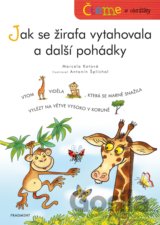 Čteme s obrázky: Jak se žirafa vytahovala a další pohádky