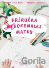 Príručka (ne)dokonalej matky