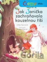 Čteme spolu: Jak Janička zachraňovala kouzelnou říši