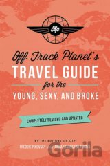 Off Track Planet's Travel Guide for the Young, Sexy, and Broke