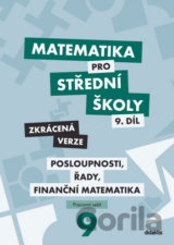 Matematika pro střední školy 9.díl Zkrácená verze