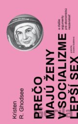 Prečo majú ženy v socializme lepší sex