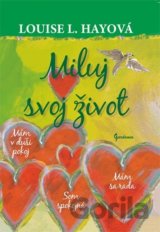 Miluj svoj život - ilustrované vydanie