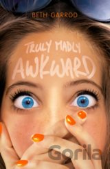 Truly Madly Awkward