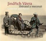 Jindřich Vávra - Sběratel a mecenáš