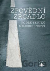Zpovědní zrcadlo podle skutků milosrdenství