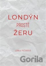 Londýn prostě žeru