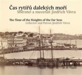 Čas rytířů dalekých moří / The Time of the Knights of the Far Seas