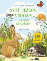 Svet ježkov, ušiakov a ďalších chlpáčov