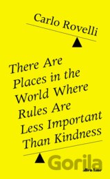 There Are Places in the World Where Rules Are Less Important Than Kindness