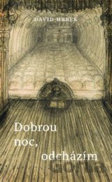 Dobrou noc, odcházím