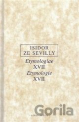 Etymologie XVII / Etymologiae XVII