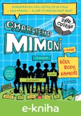 Charlieho mimoni: Góly, body, kamoši