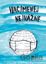 Viac/menej vážne/nevážne