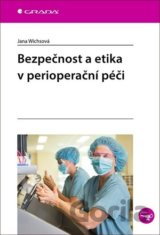 Bezpečnost a etika v perioperační péči