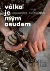 Válka je mým osudem